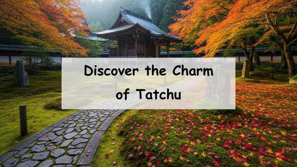 tatchu temple japan