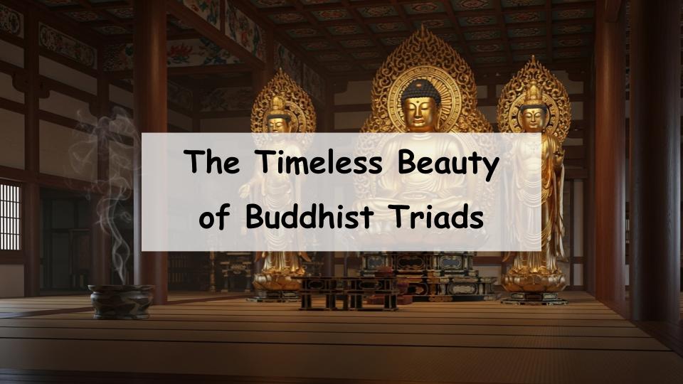 buddhist triads temple